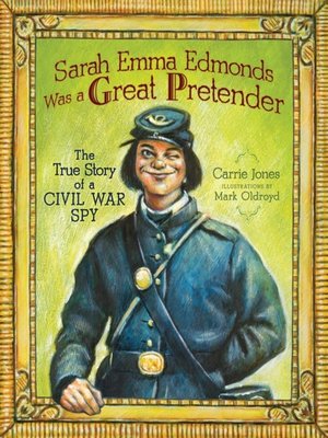 Sarah Emma Edmonds Was a Great Pretender - ebook